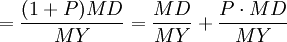 =/frac{(1+P)MD}{MY}=/frac{MD}{MY}+/frac{P/cdot MD}{MY}